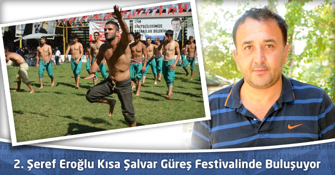 2. Şeref Eroğlu Kısa Şalvar Güreş Festivalinde Buluşuyor