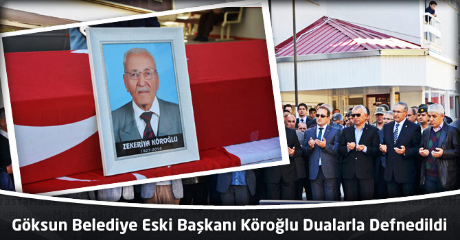 Göksun Belediye Eski Başkanı Köroğlu Dualarla Defnedildi