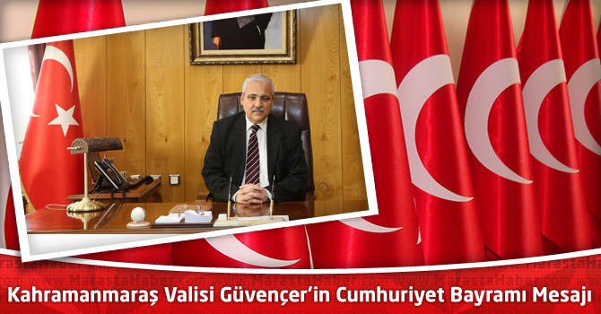 Vali Mustafa Hakan Güvençer’in 29 Ekim Cumhuriyet Bayramı Kutlama Mesajı