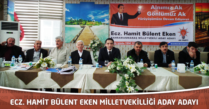 Ecz. Hamit Bülent Eken milletvekilliği aday adayı