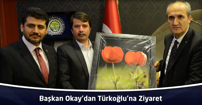 Başkan Okay’dan Türkoğlu’na Ziyaret