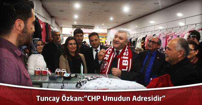 Tuncay Özkan:“CHP Umudun Adresidir”