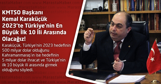 Karaküçük 2023’te Türkiye’nin En Büyük İlk 10 İli Arasında Olacağız!