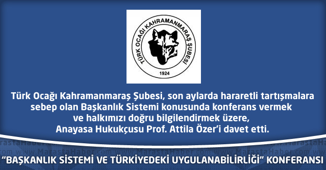 “Başkanlık Sistemi Ve Türkiye’deki Uygulanabilirliği” Konferansı