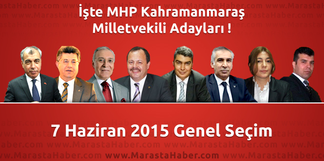 Seçim 2015 – MHP Kahramanmaraş Milletvekili Adayları Açıklandı