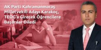 AK Parti Kahramanmaraş Milletvekili Adayı Karakoç, TEOG’a Girecek Öğrencilere Başarılar Diledi