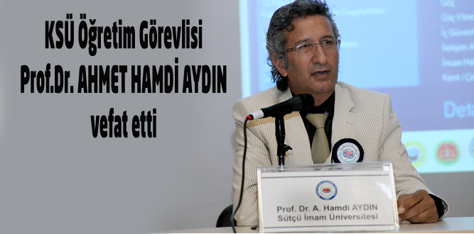 Prof. Dr. Ahmet Hamdi AYDIN vefat etti