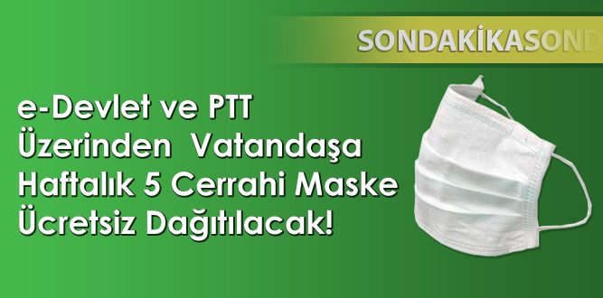 e-Devlet üzerinden Vatandaşa Haftalık 5 Cerrahi Maske Ücretsiz Dağıtılacak!