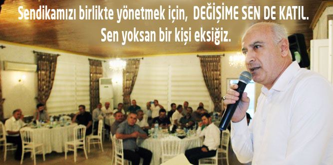 Adem Aydoğan, “Sendikamızı birlikte yönetmek için” Değişime Sende Katıl