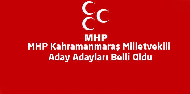 MHP Kahramanmaraş Milletvekili Aday Adayları Belli Oldu